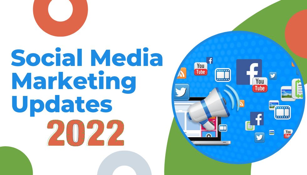 Social Media Marketing Updates in JUne 2022