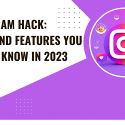 Instagram Hack: 5 tips and features you need to know in 2023