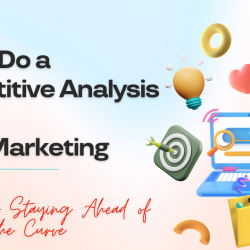 Master the Art of Competitive Analysis in Digital Marketing